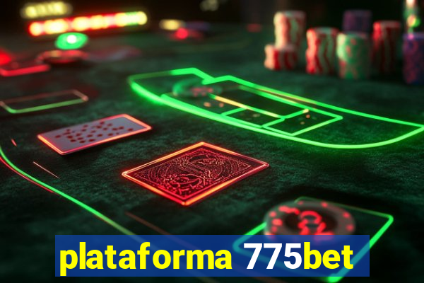 plataforma 775bet